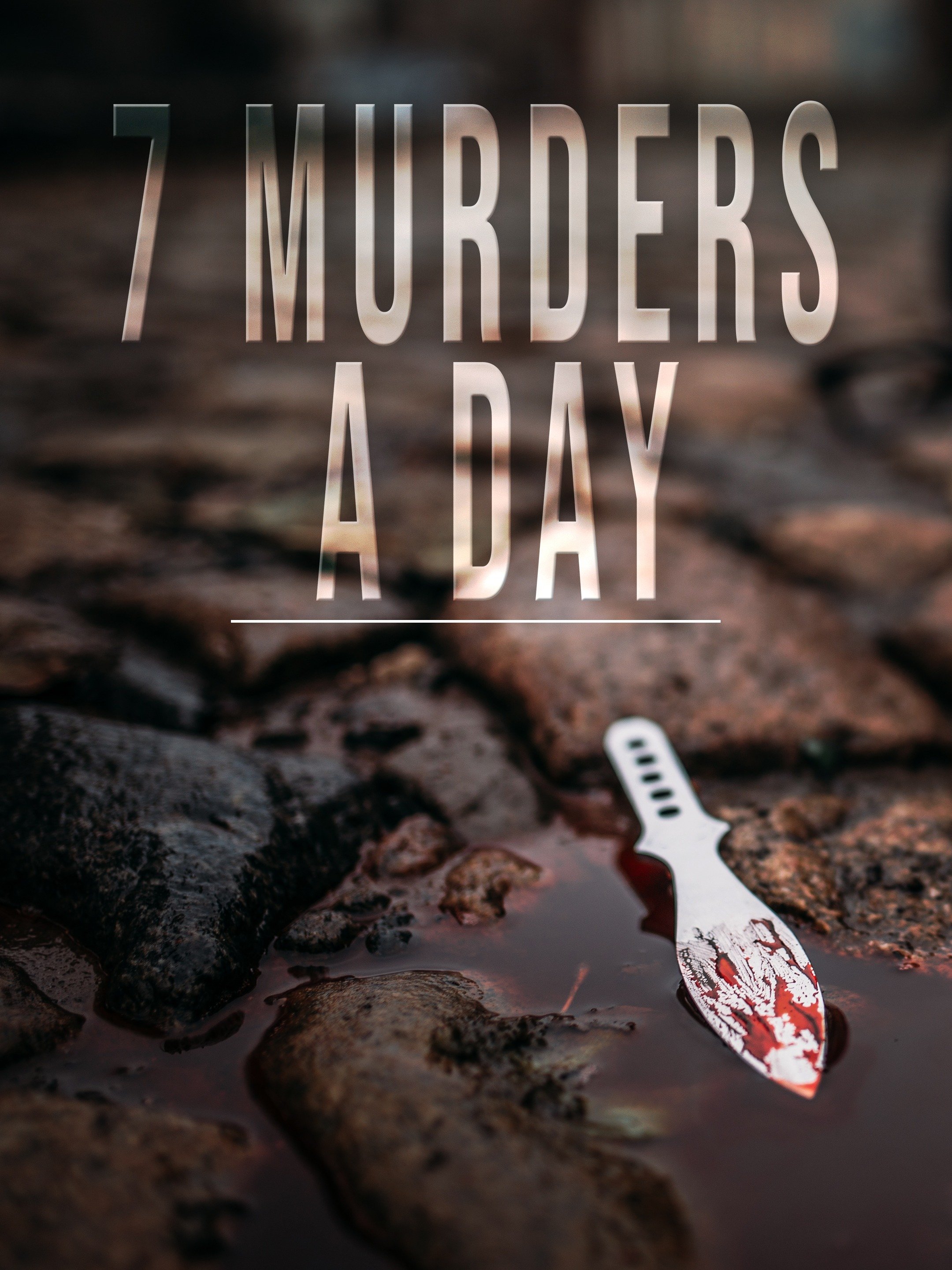 7 Murders A Day Pictures Rotten Tomatoes