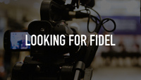 Looking for Fidel