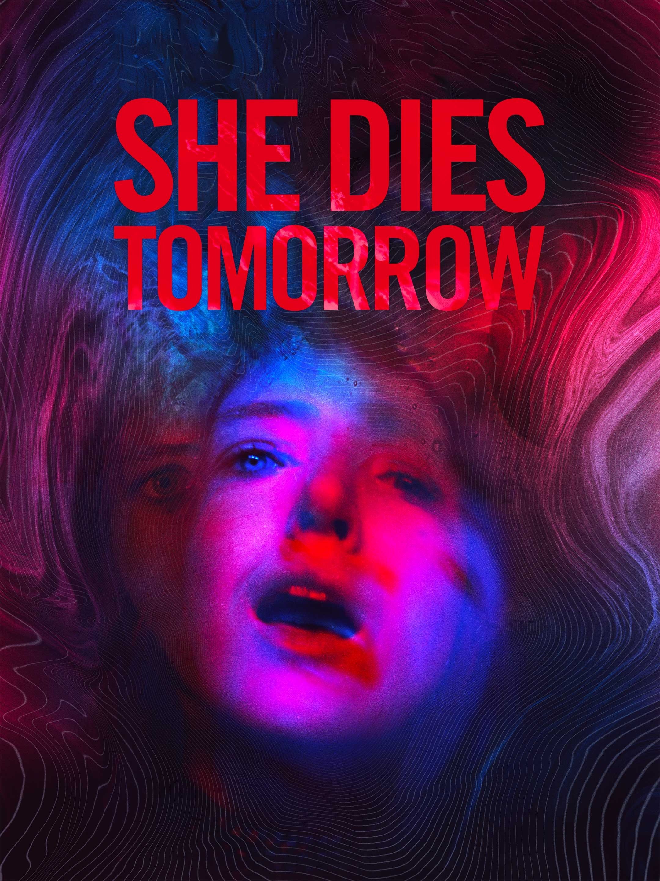 She Dies Tomorrow Rotten Tomatoes