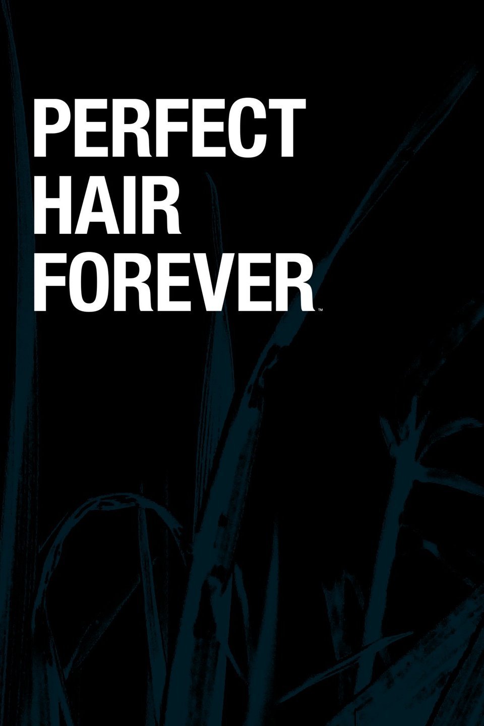 Perfect Hair Forever Rotten Tomatoes