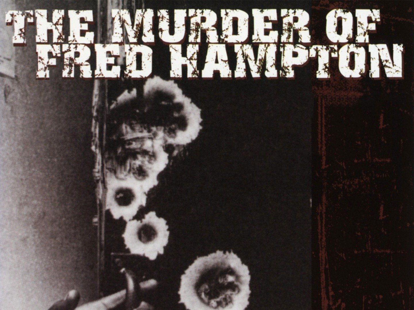 The Murder of Fred Hampton (1971) Rotten Tomatoes