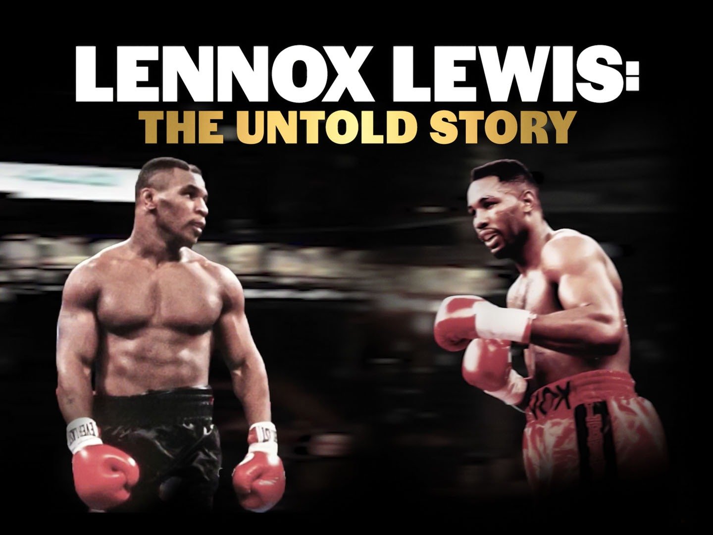 Lennox Lewis: The Untold Story - Movie Reviews