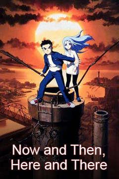 Now and Then, Here and There - Rotten Tomatoes