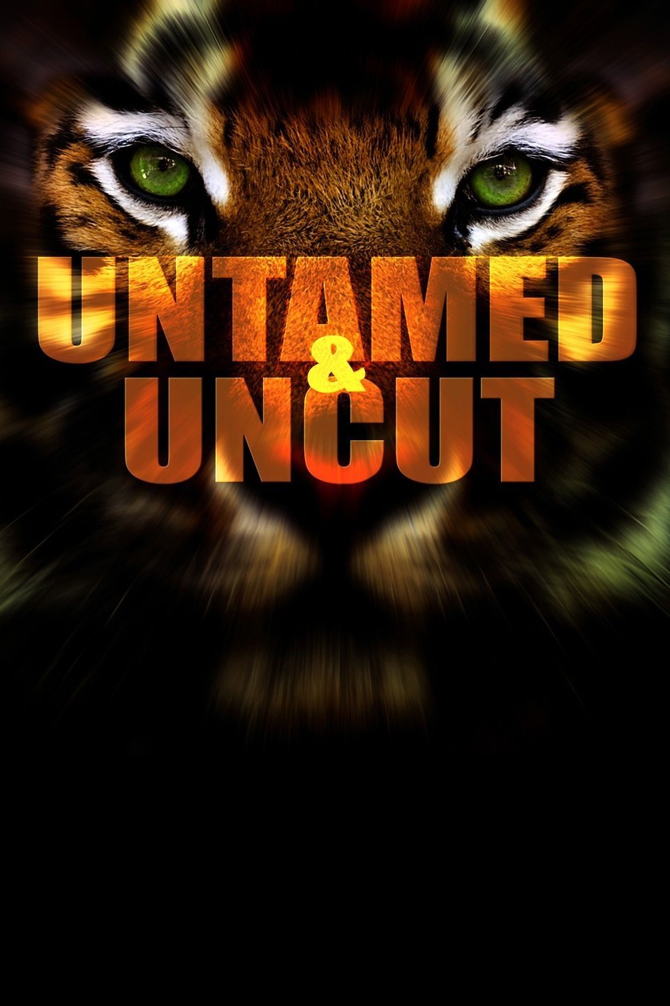 Untamed & Uncut - Rotten Tomatoes