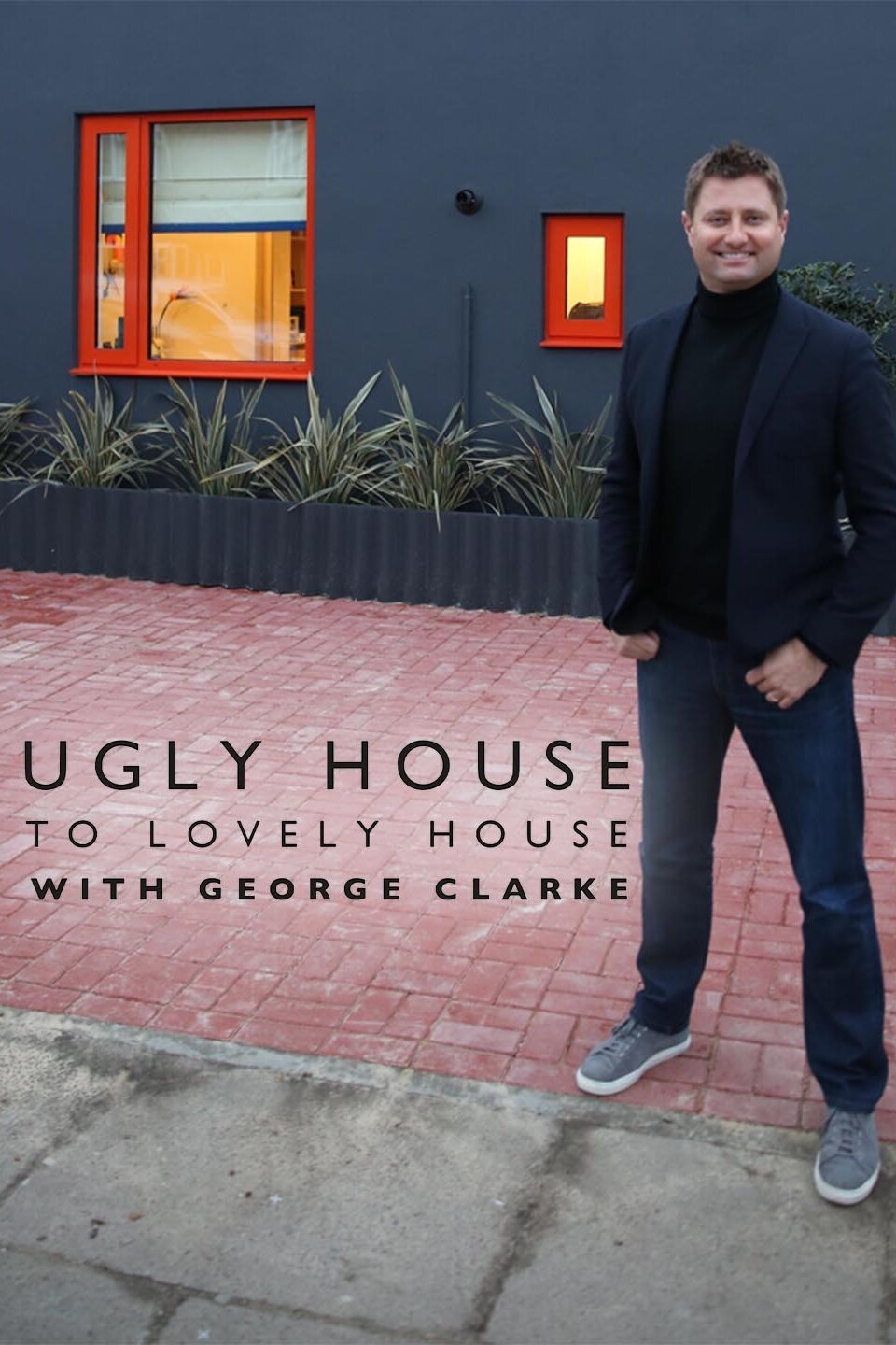 Ugly House to Lovely House with George Clarke - Rotten Tomatoes - Ugly House To Lovely House With George Clarke