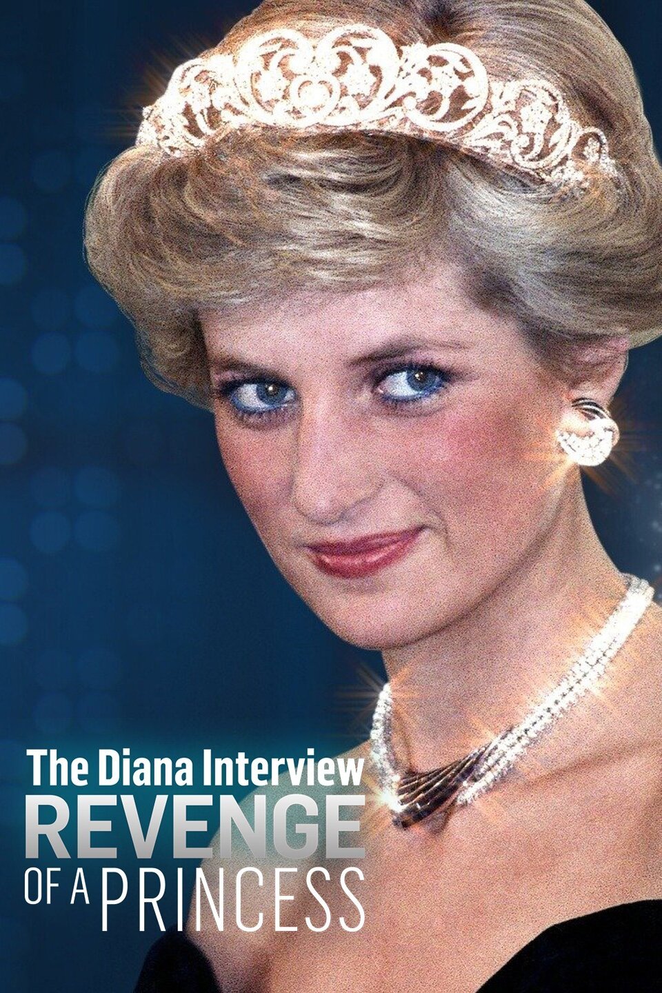 The Diana Interview: Revenge of a Princess - Rotten Tomatoes