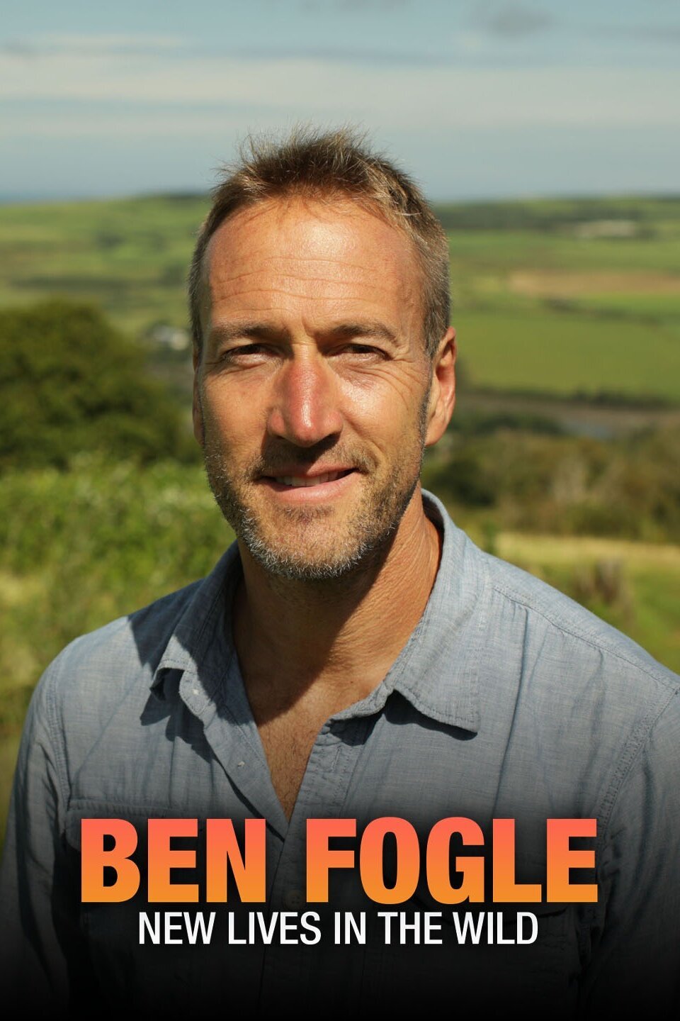 Ben Fogle New Lives in the Wild Rotten Tomatoes