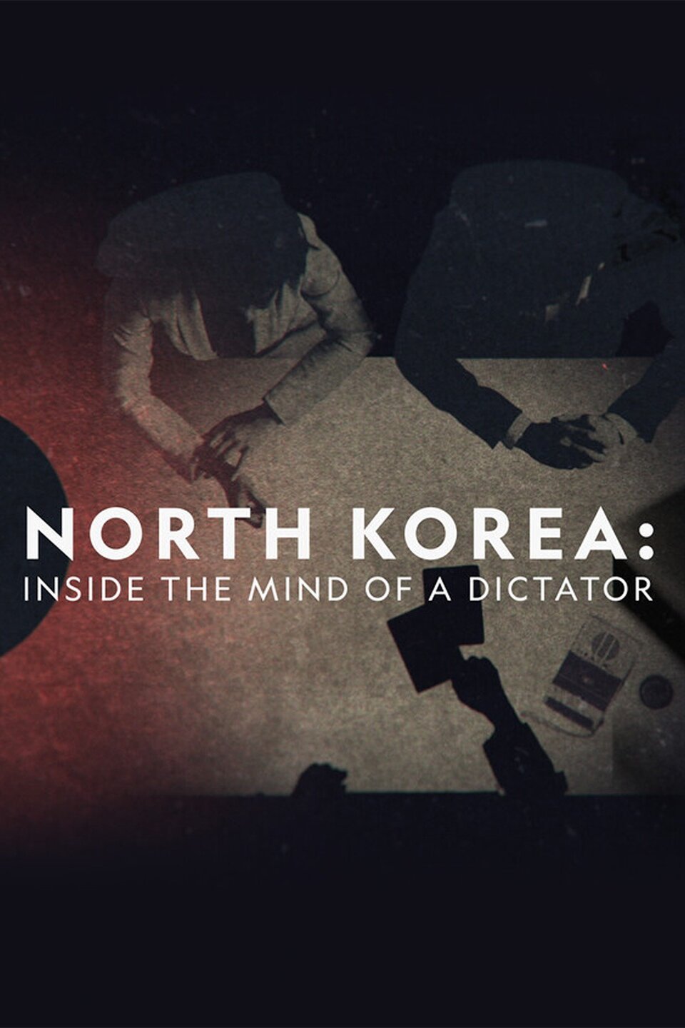 North Korea: Inside the Mind of a Dictator - Rotten Tomatoes