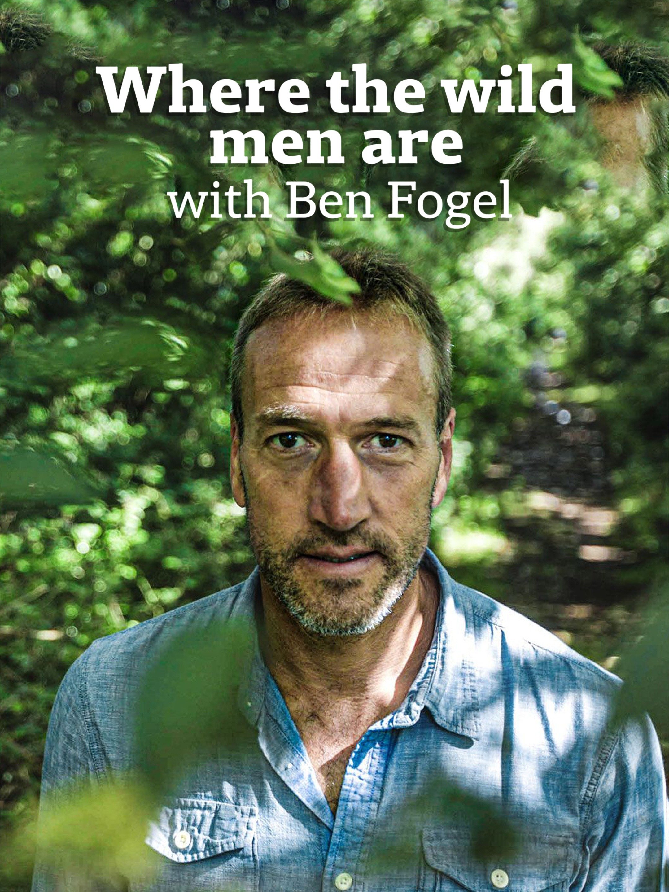 Ben Fogle New Lives in the Wild Rotten Tomatoes