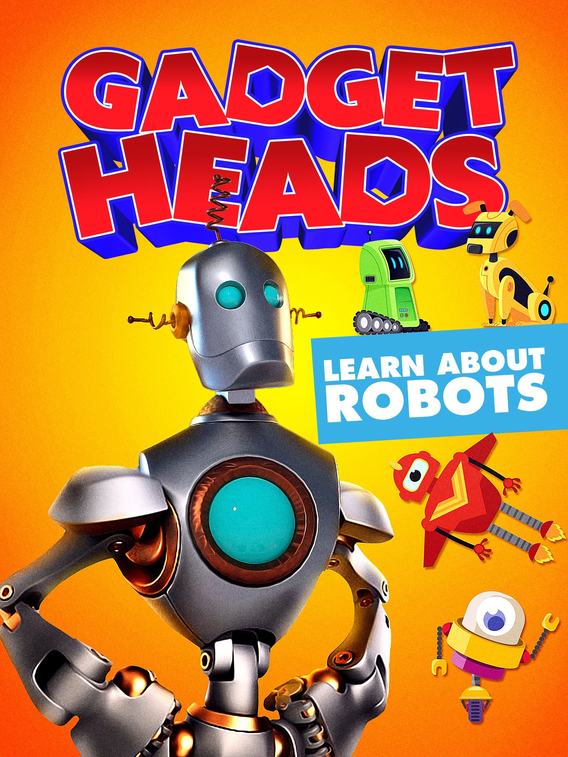 Gadget Heads Learn About Robots Rotten Tomatoes