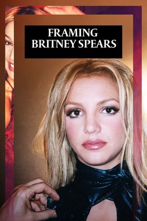 Framing Britney Spears - Rotten Tomatoes