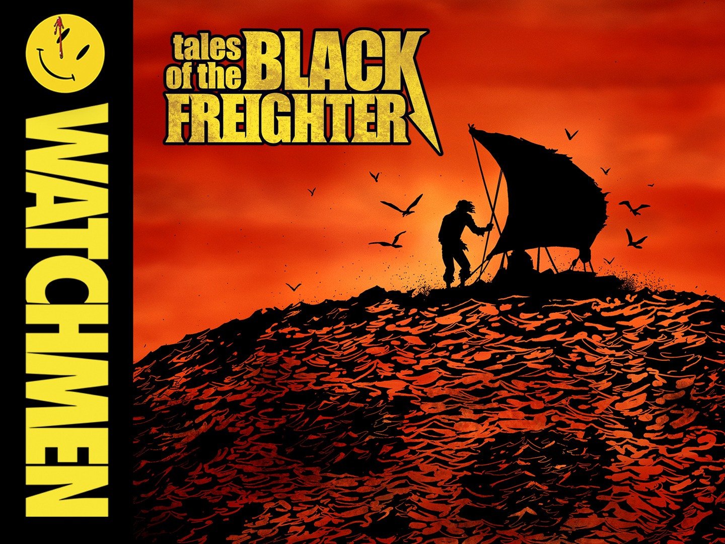 Watchmen Tales of the Black Freighter and Under the Hood