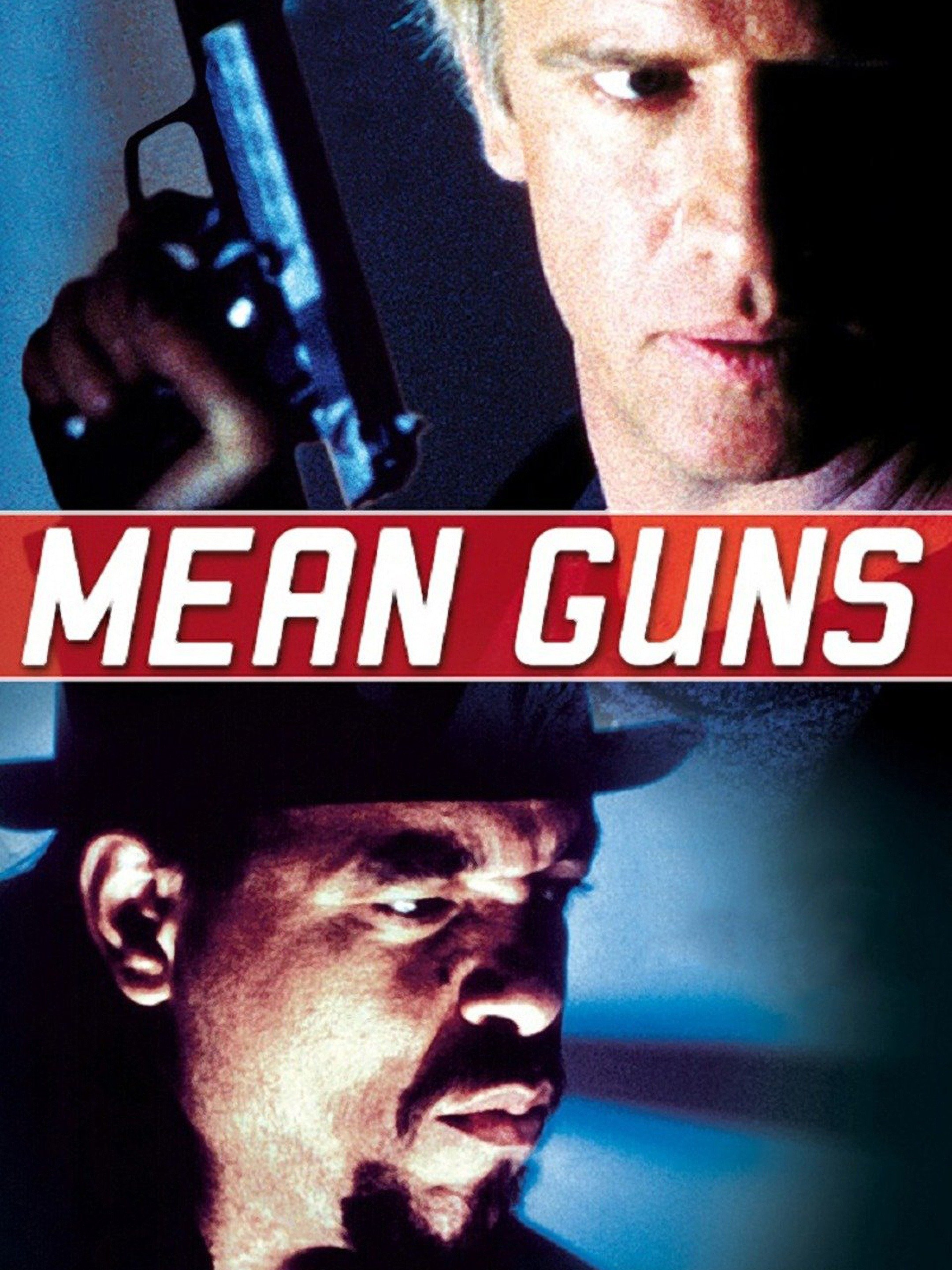 Mean Guns (1997) Rotten Tomatoes