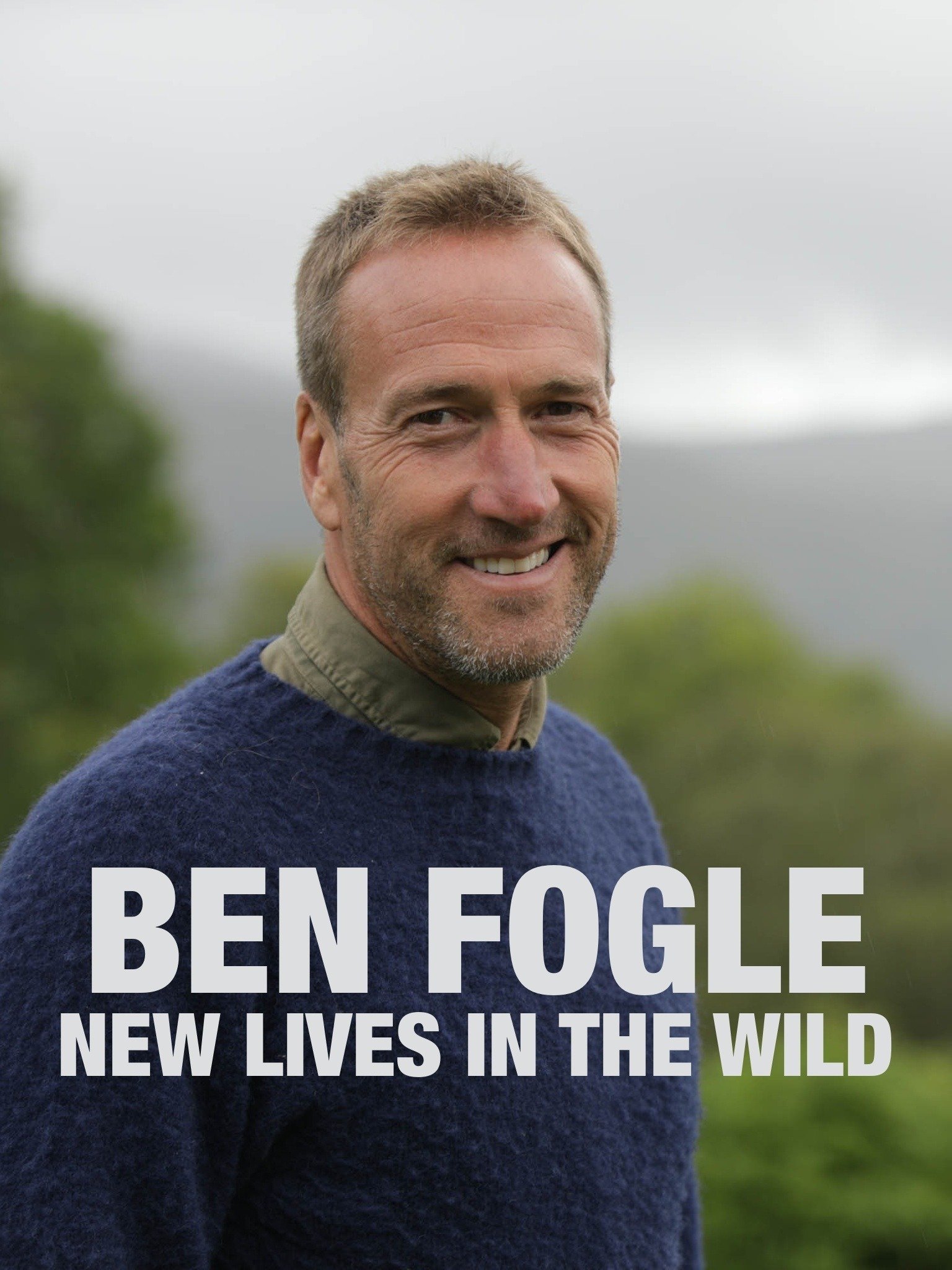 Ben Fogle New Lives in the Wild Rotten Tomatoes