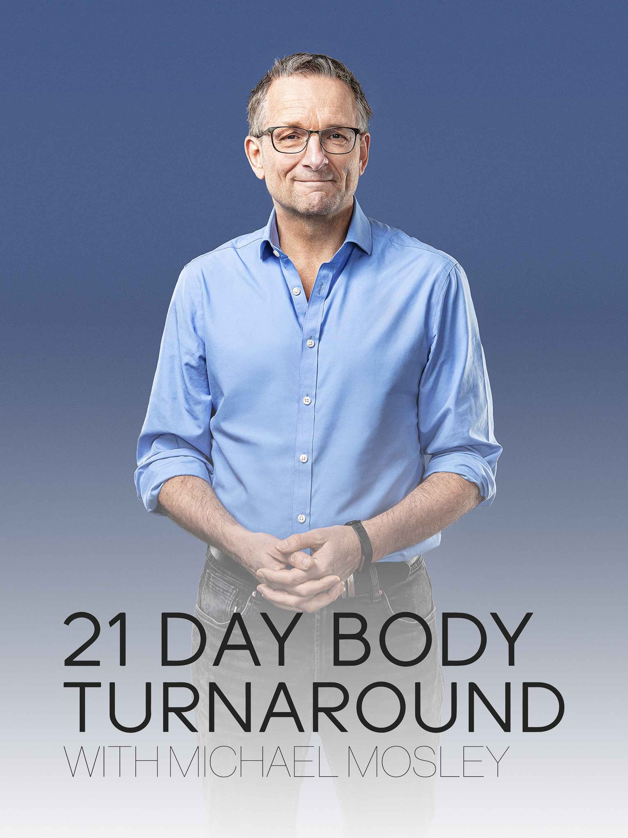 21 Day Body Turnaround With Michael Mosley Pictures - Rotten Tomatoes