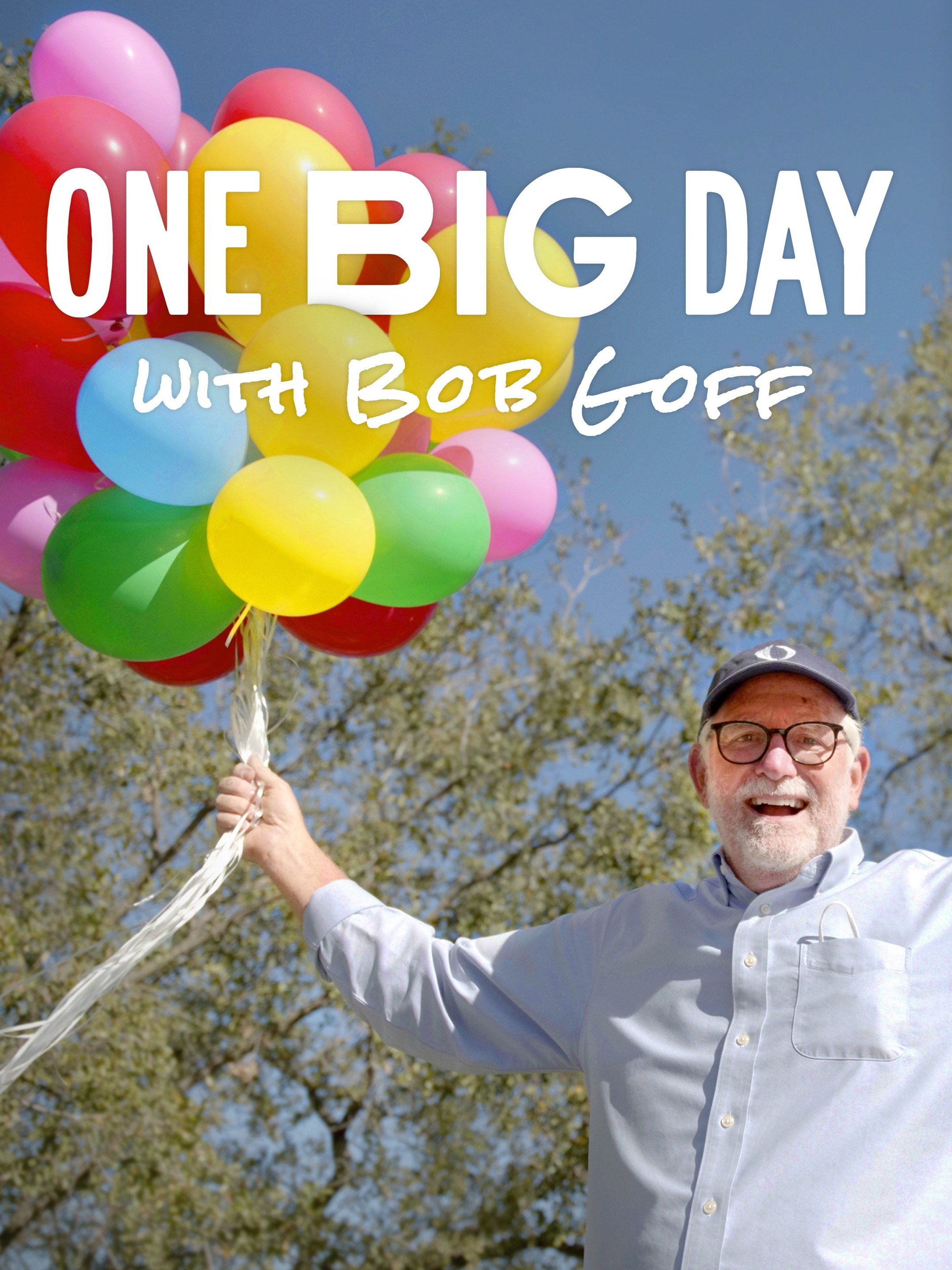 One Big Day with Bob Goff Pictures Rotten Tomatoes