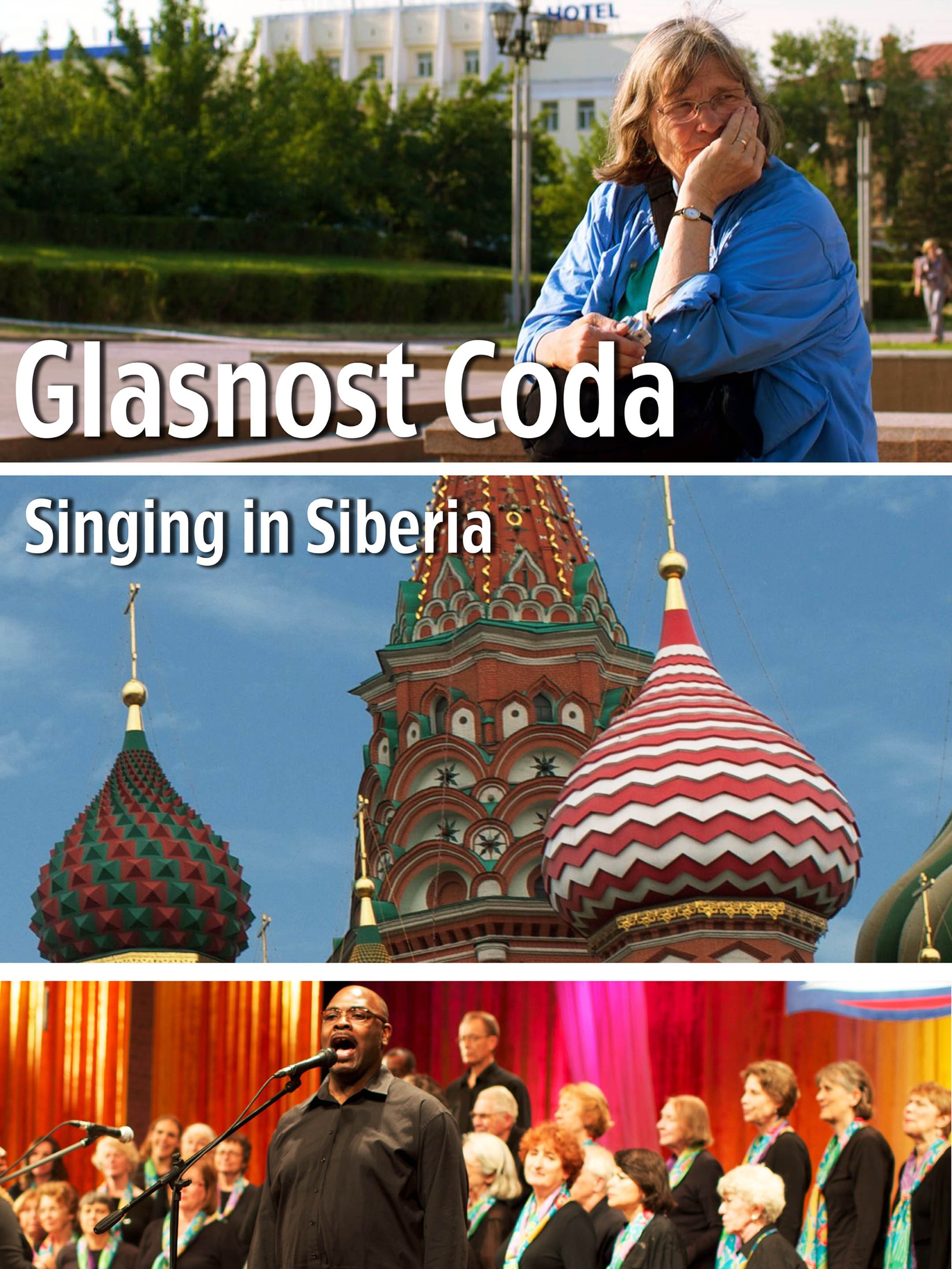 Glasnost Coda Singing in Siberia Pictures Rotten Tomatoes