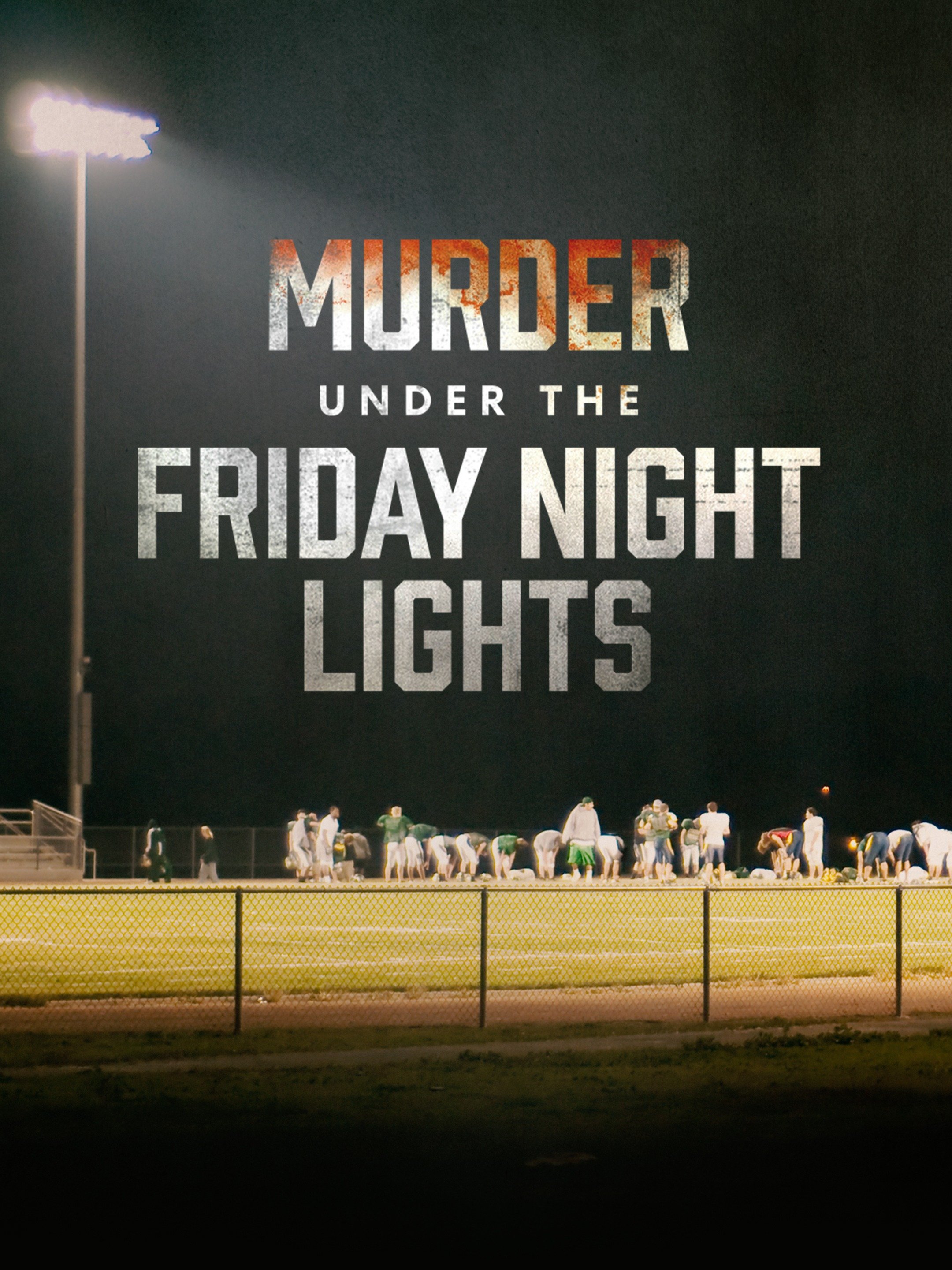 Murder Under the Friday Night Lights Rotten Tomatoes