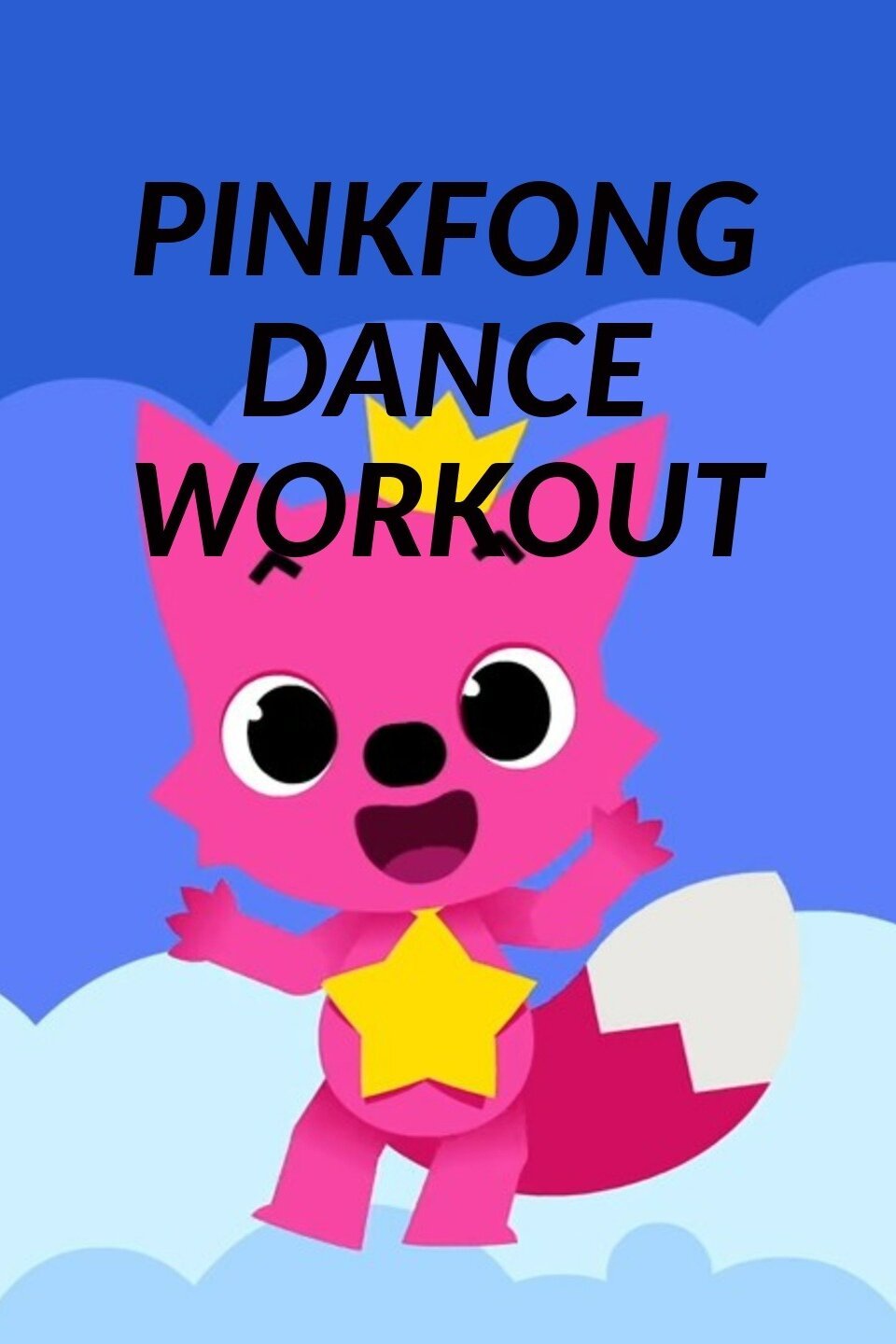 Pinkfong Dance Workout - Rotten Tomatoes