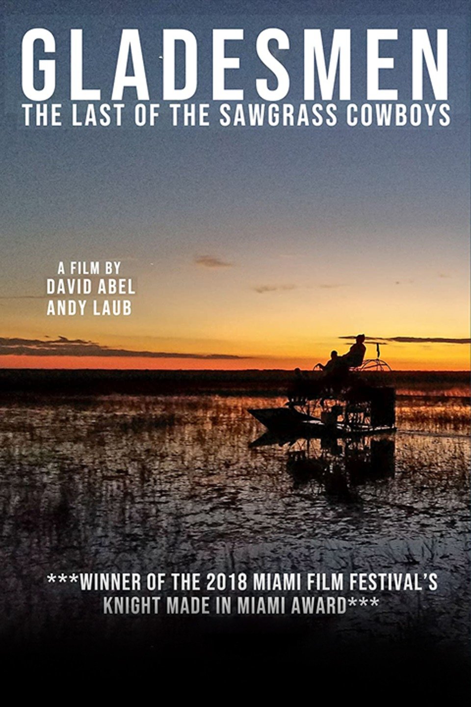 Gladesmen The Last of the Sawgrass Cowboys Movie Reviews