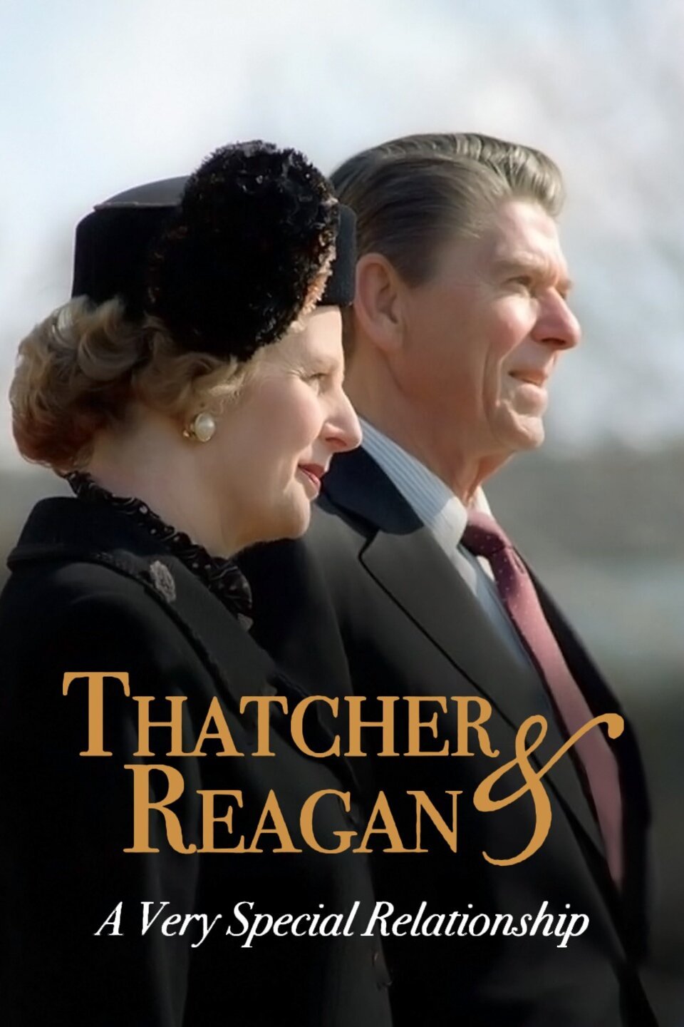Thatcher & Reagan A Very Special Relationship Rotten Tomatoes