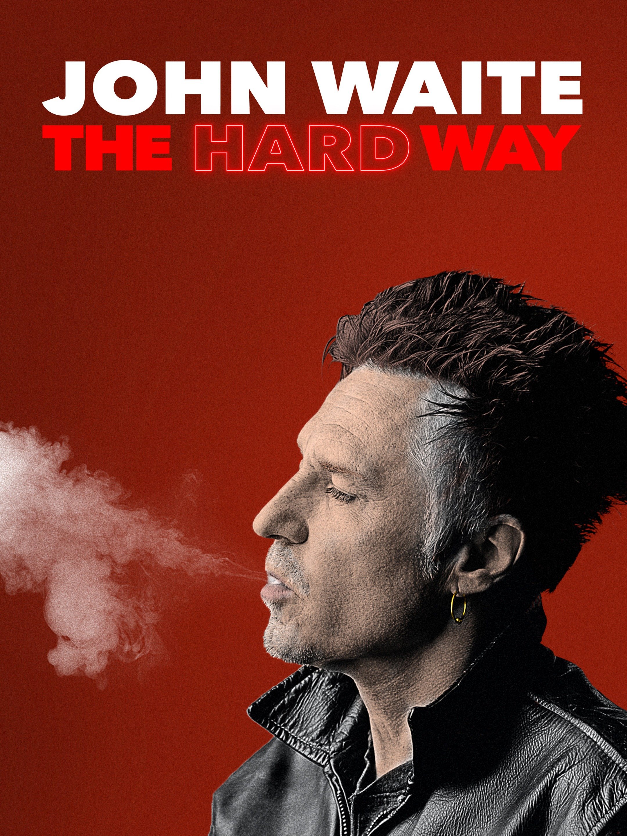 John Waite The Hard Way Pictures Rotten Tomatoes