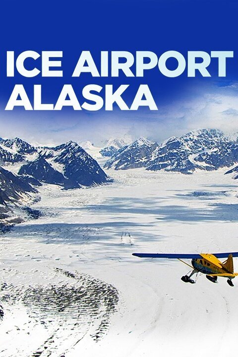 Ice Airport Alaska - Rotten Tomatoes