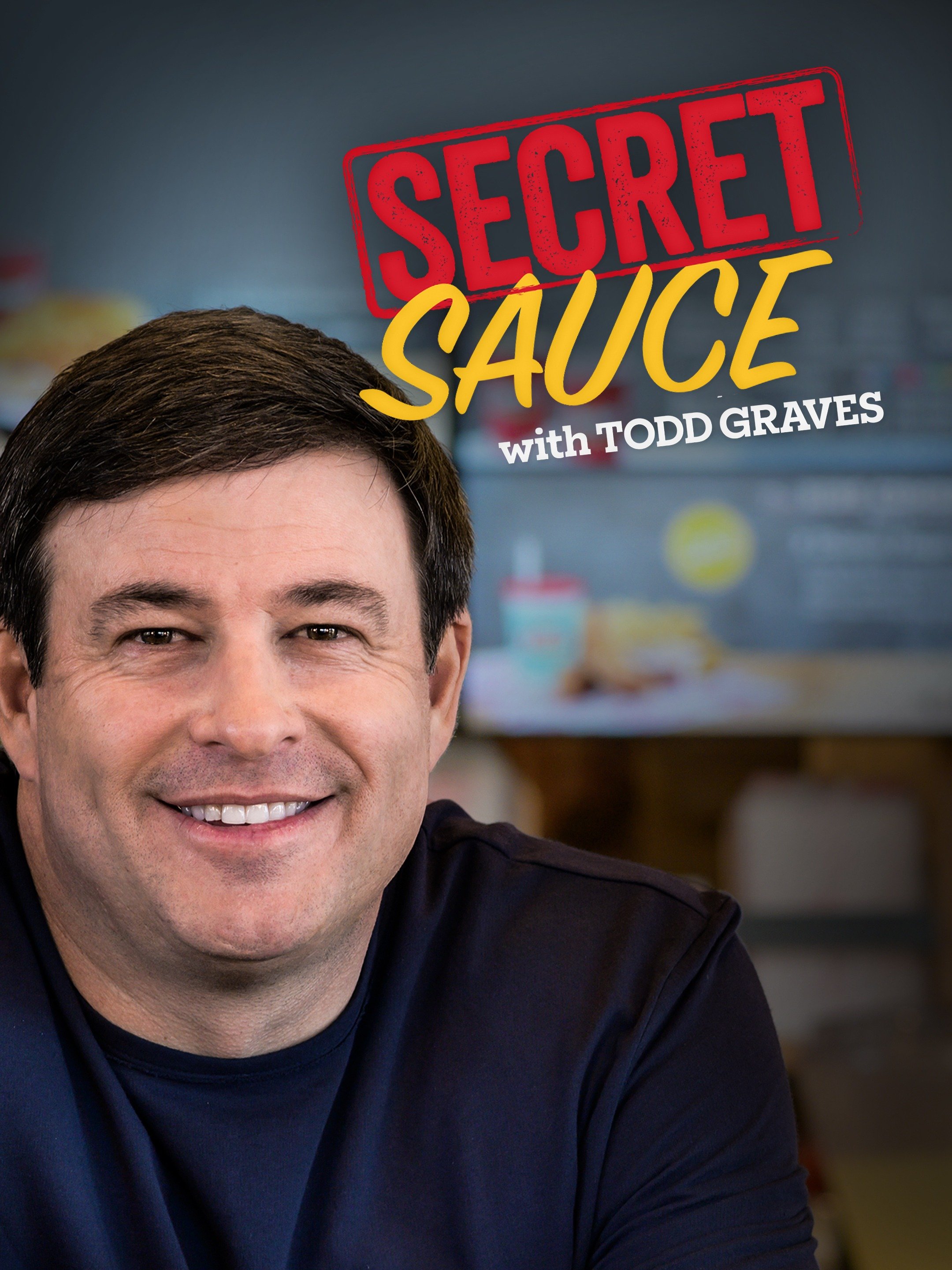 Secret Sauce With Todd Graves Rotten Tomatoes