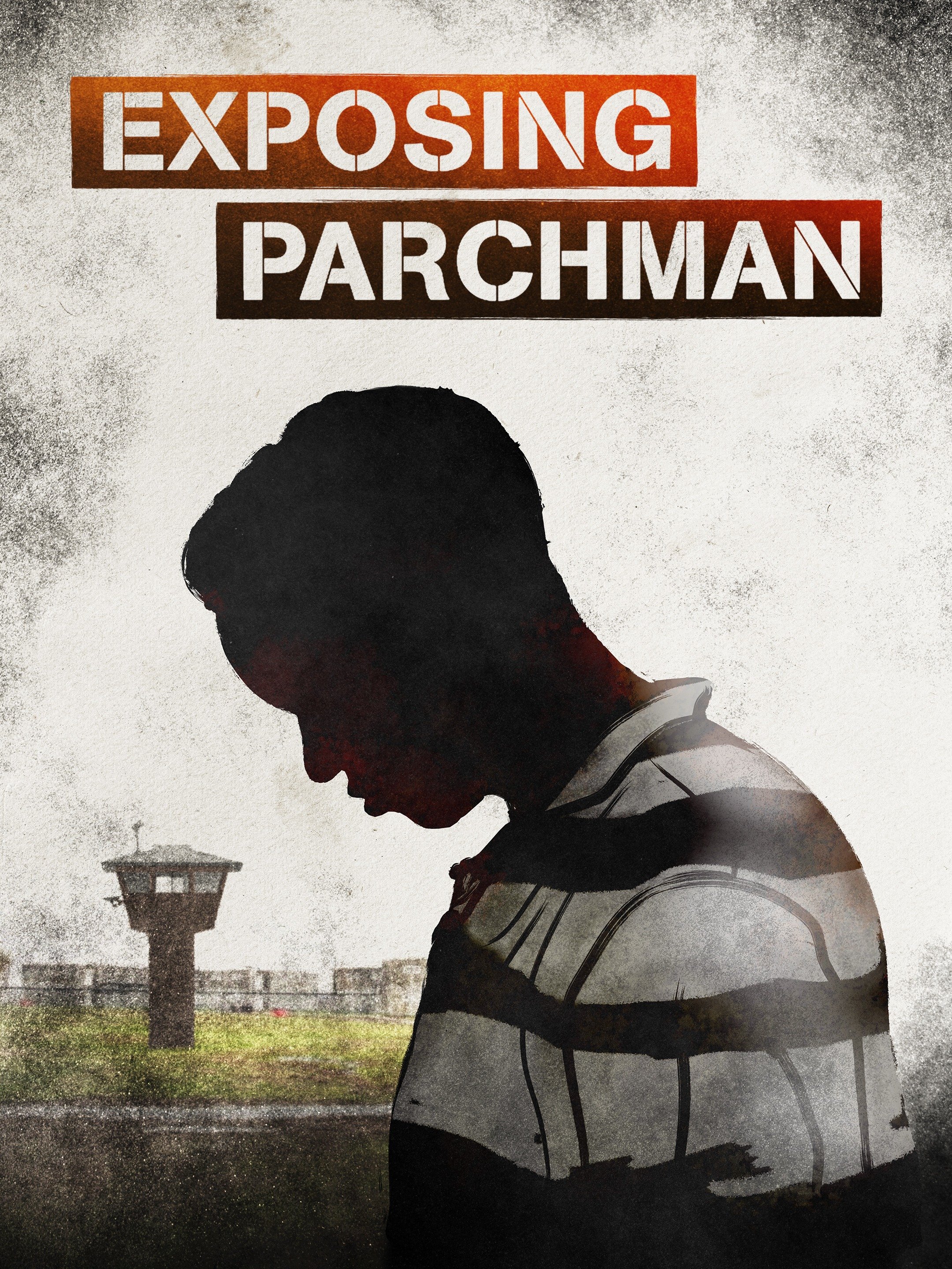 Exposing Parchman - Rotten Tomatoes