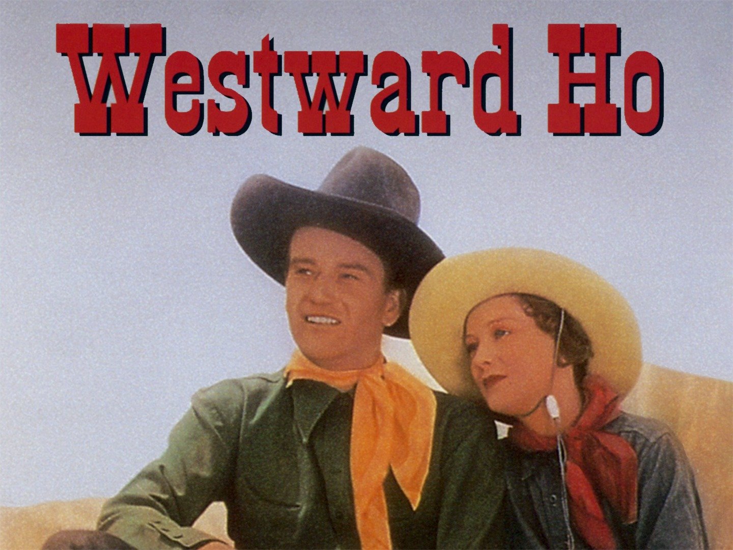 Westward Ho - Movie Reviews