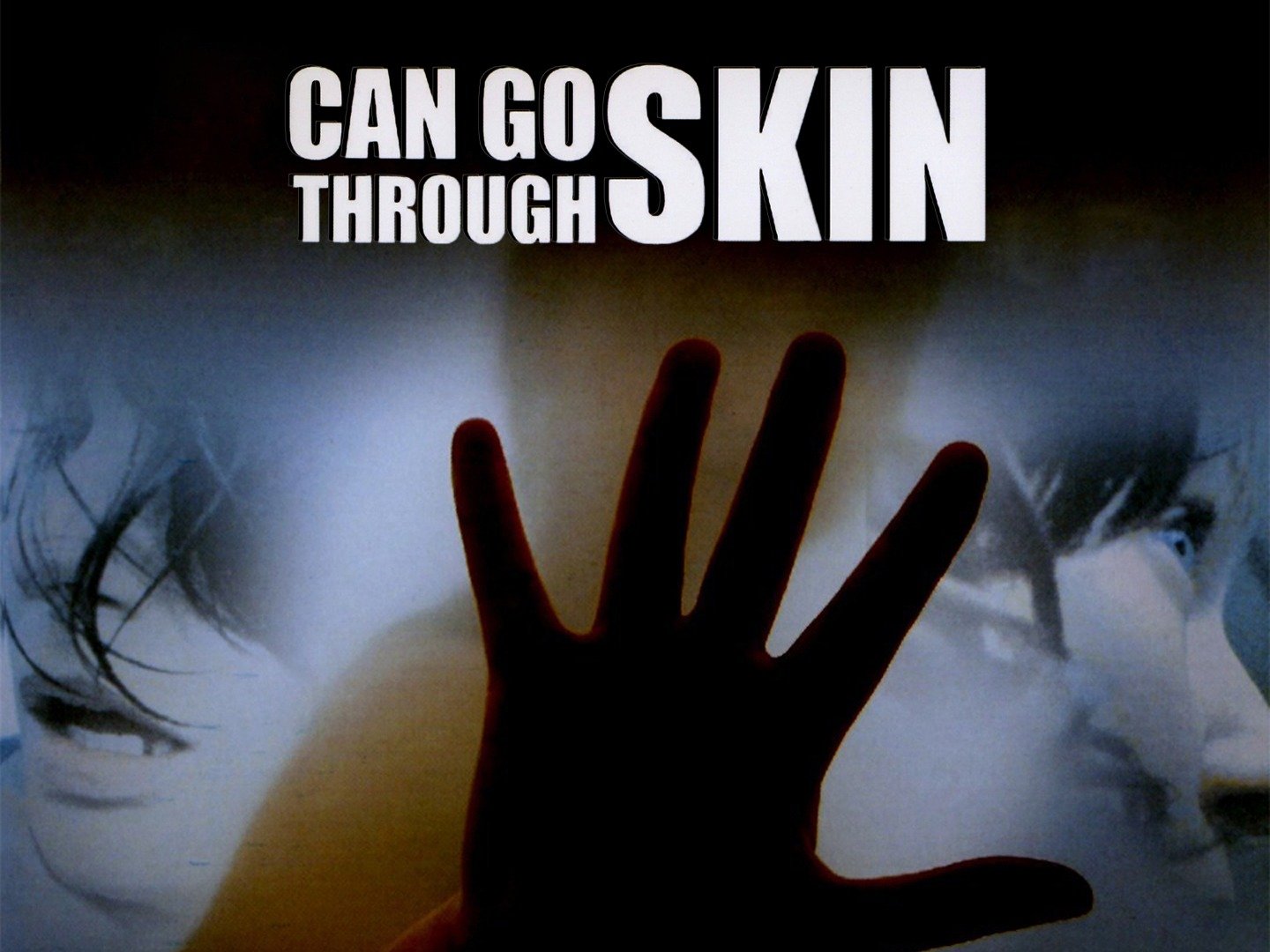 Can Go Through Skin (2009) Rotten Tomatoes