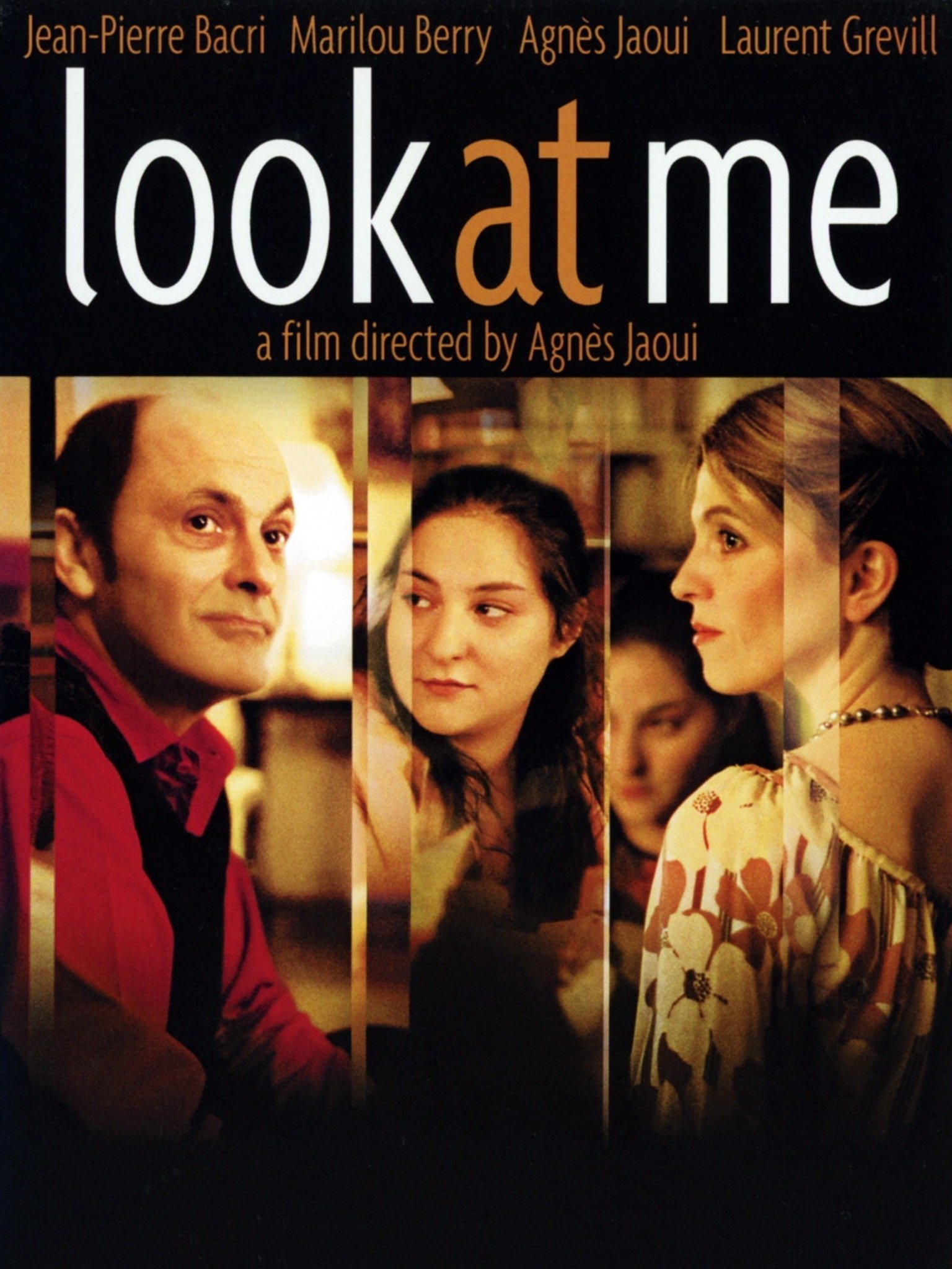 Look at Me (2004) Rotten Tomatoes