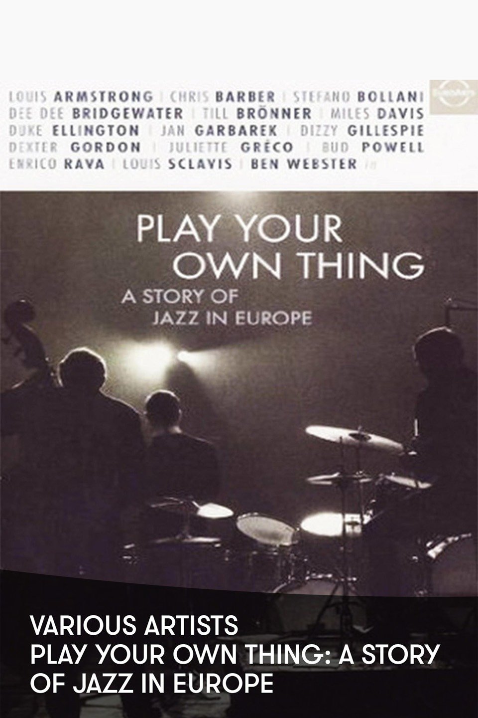 Play Your Own Thing A Story of Jazz in Europe Rotten Tomatoes
