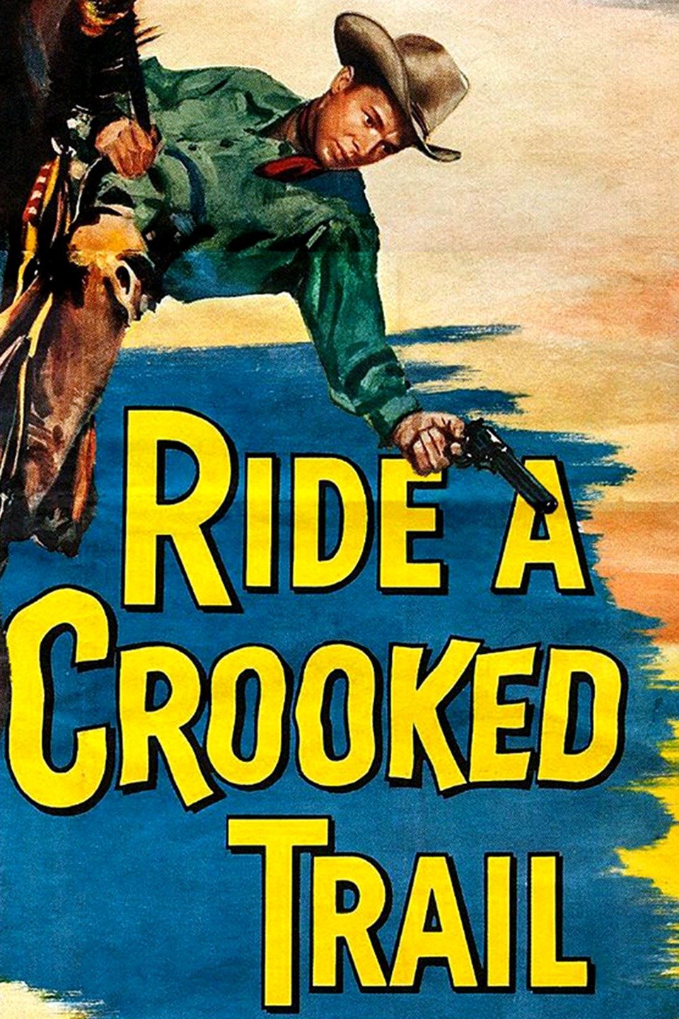 Ride a Crooked Trail Pictures Rotten Tomatoes