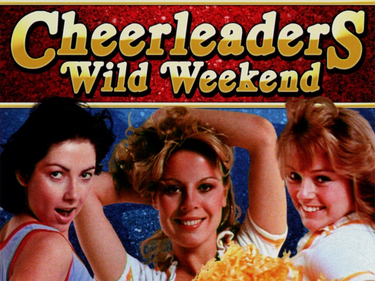 Cheerleaders wild weekend full movie