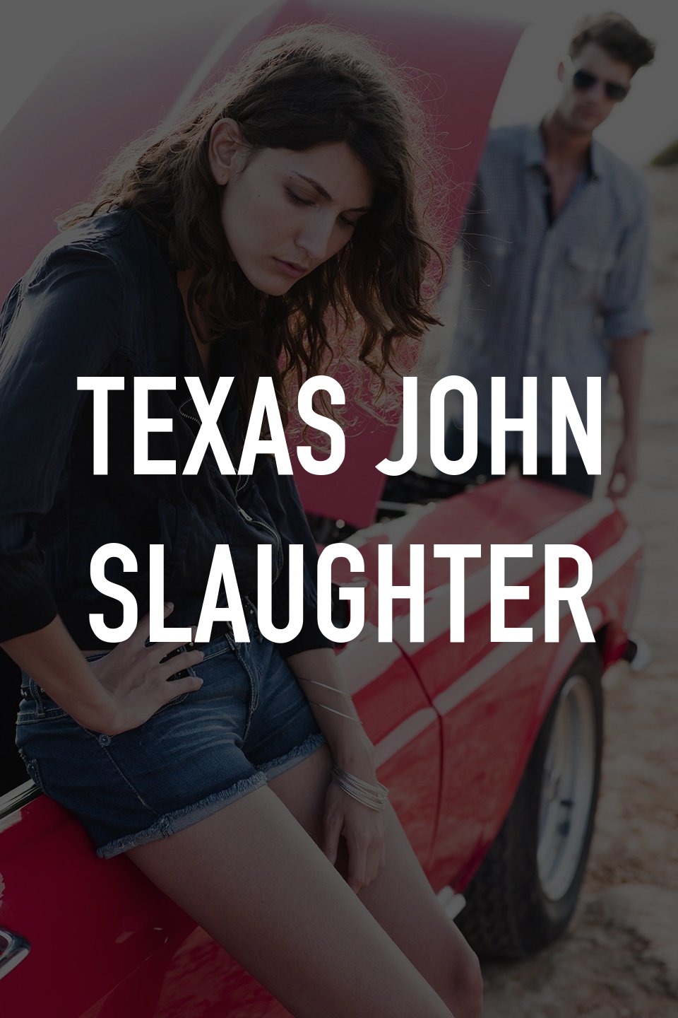 Texas John Slaughter - Rotten Tomatoes