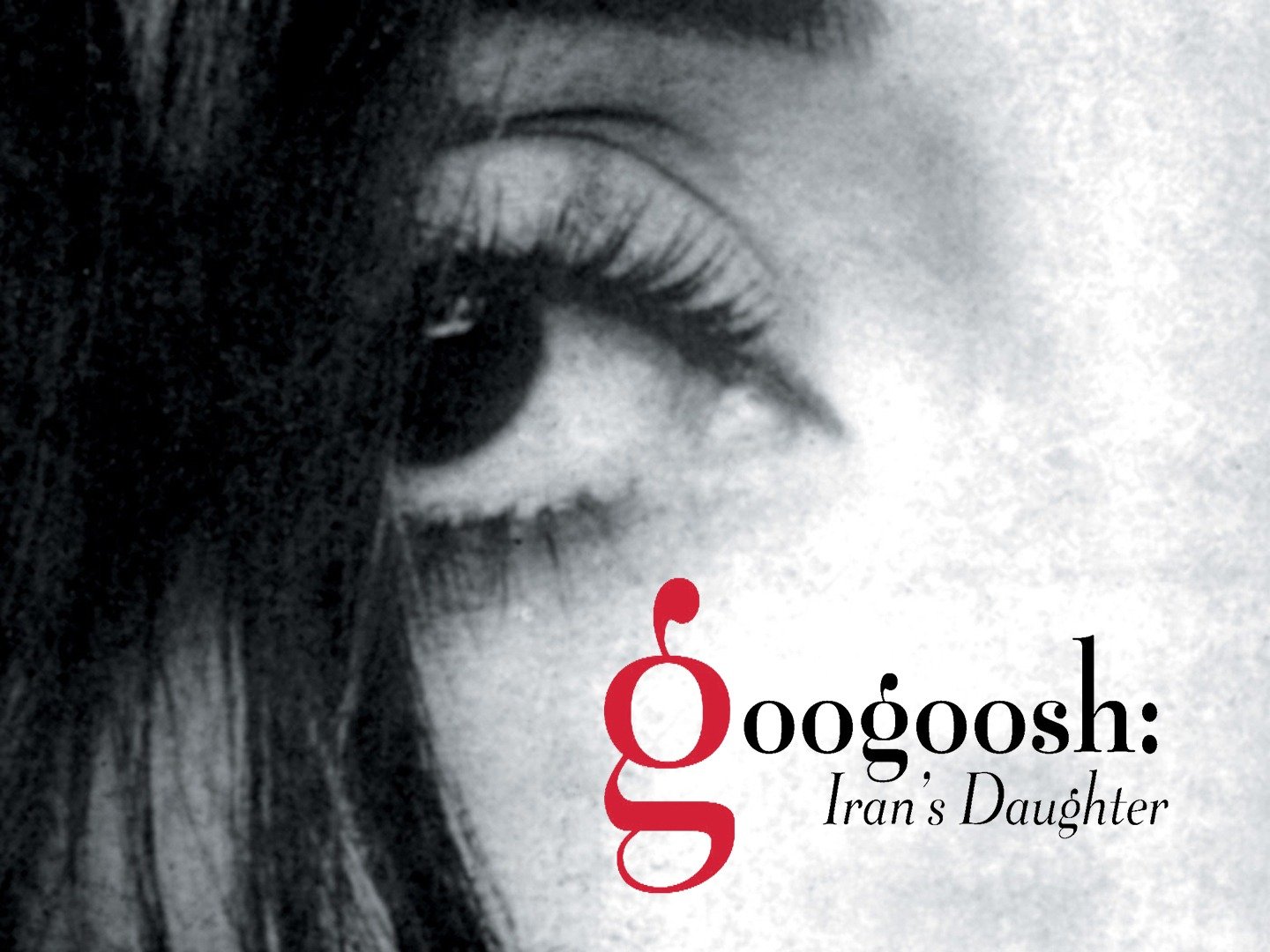Googoosh: Iran's Daughter Pictures - Rotten Tomatoes