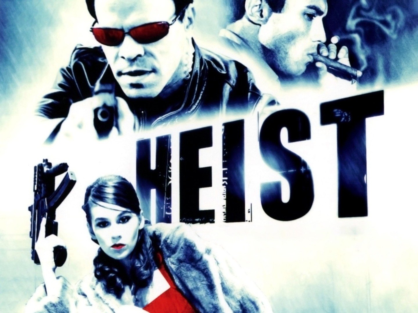 Heist (2009) - Rotten Tomatoes