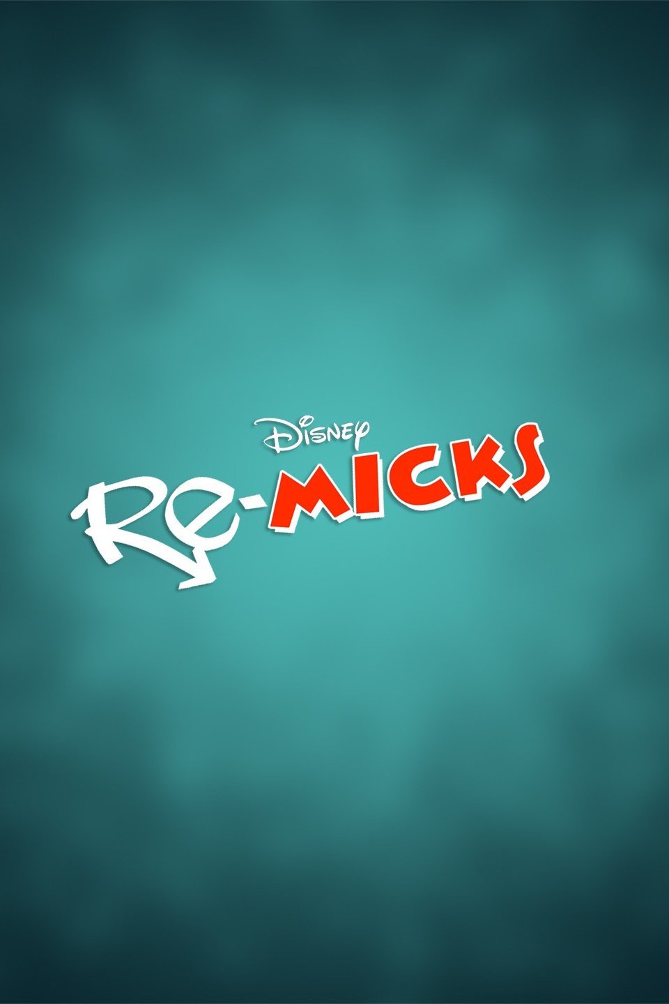 Re-Micks - Rotten Tomatoes