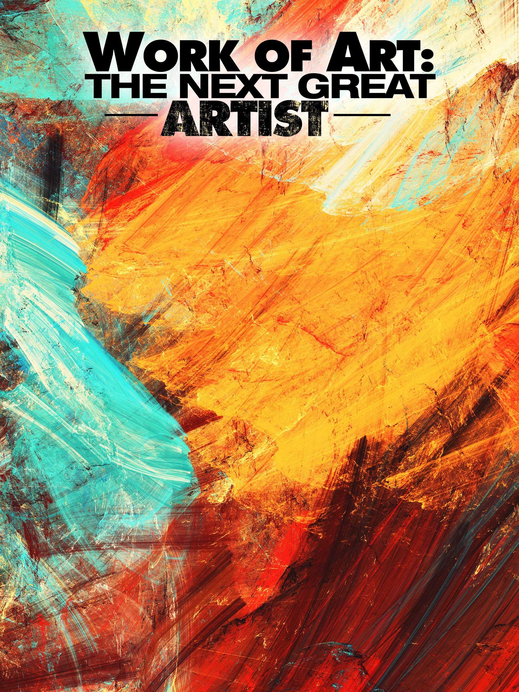 Work of Art: The Next Great Artist - Rotten Tomatoes