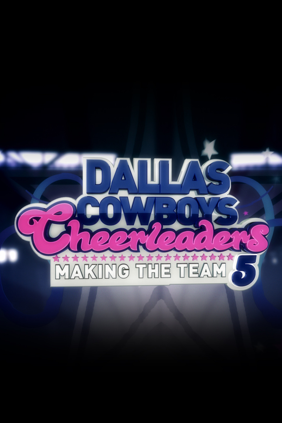 Dallas Cowboys Cheerleaders: Making the Team - Rotten Tomatoes