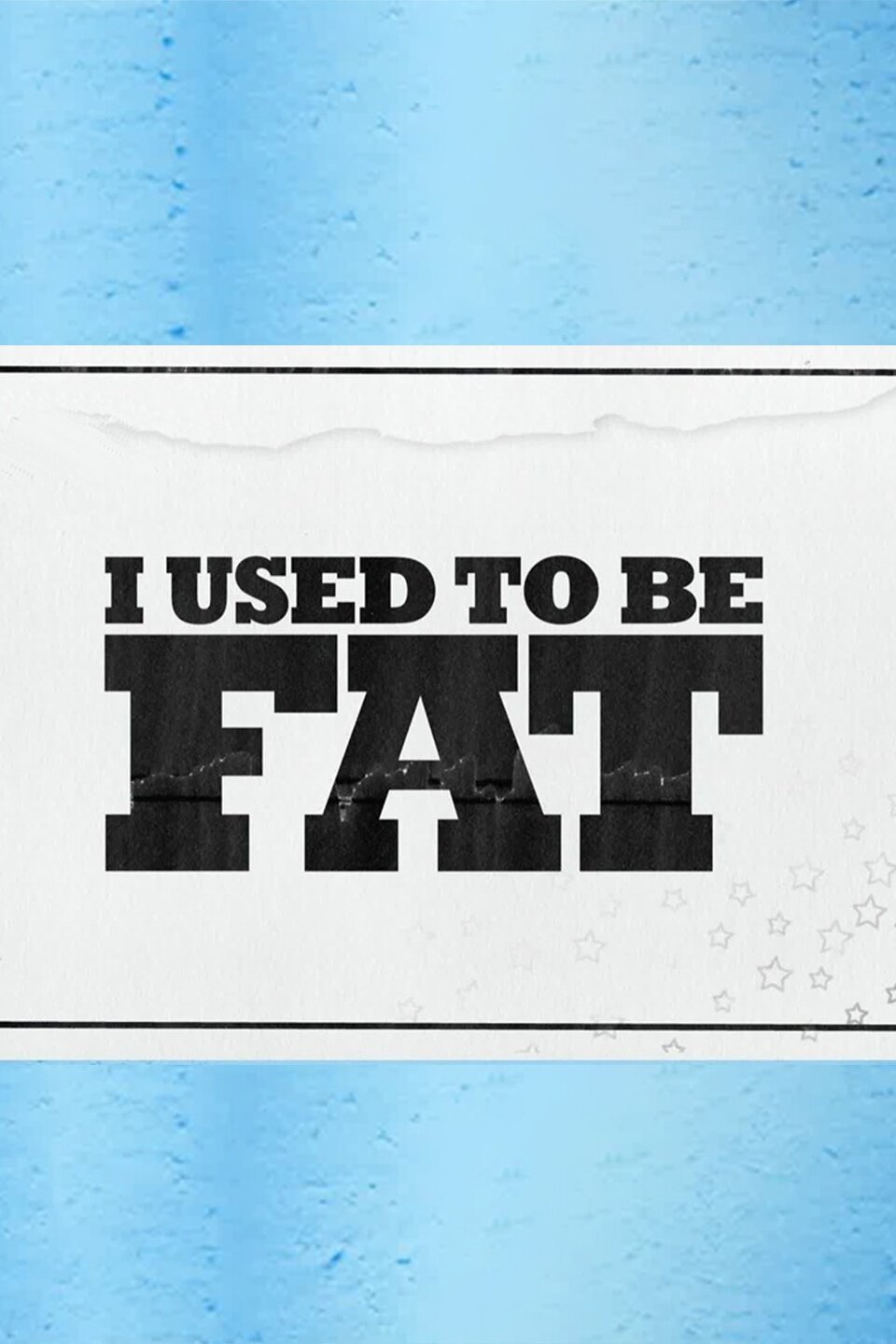 I Used to Be Fat Pictures - Rotten Tomatoes