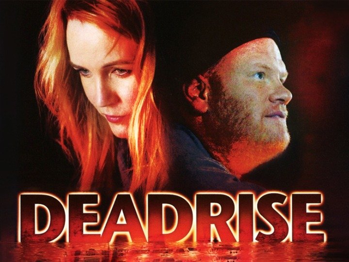 Deadrise - Movie Reviews