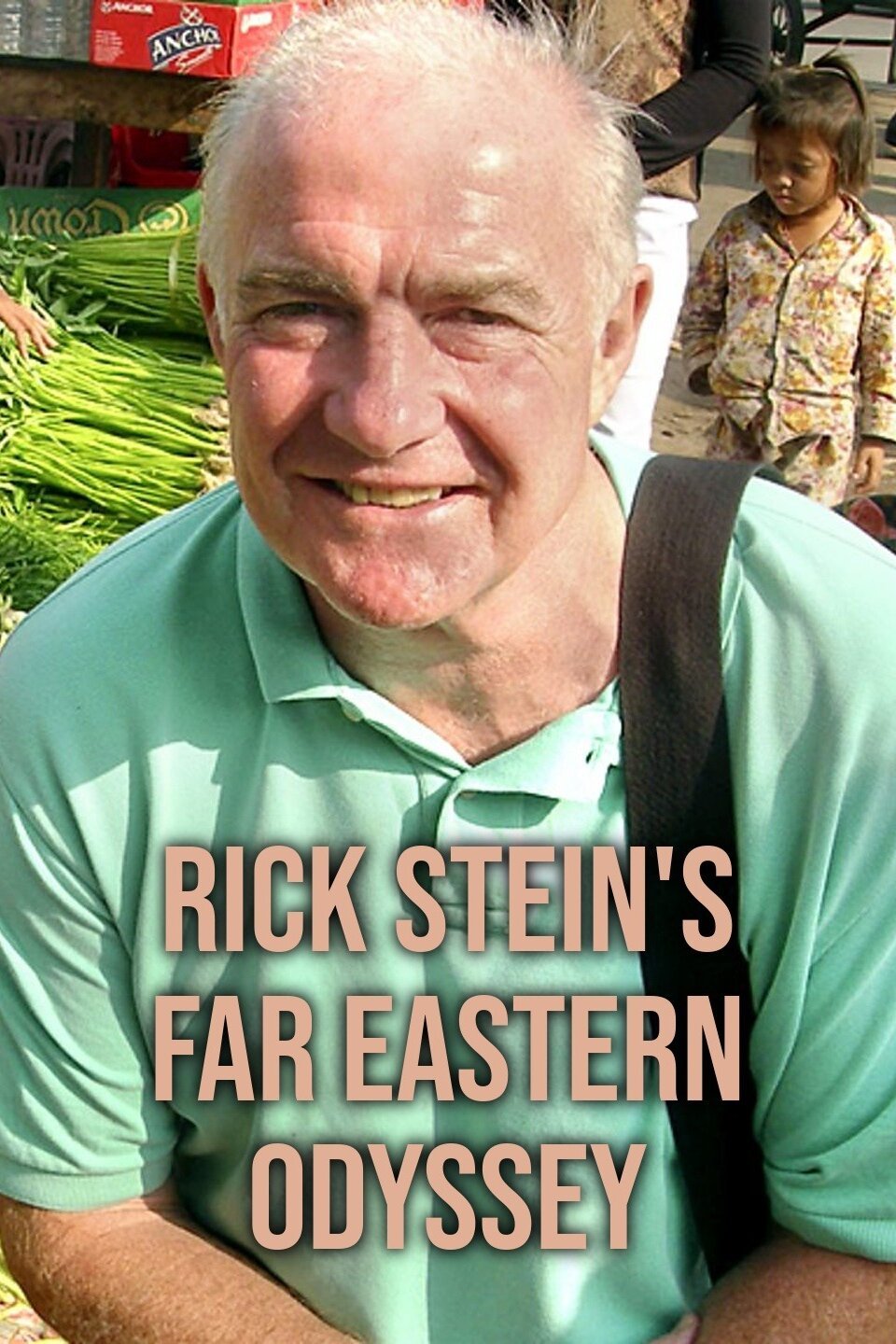Rick Stein's Far Eastern Odyssey Pictures - Rotten Tomatoes