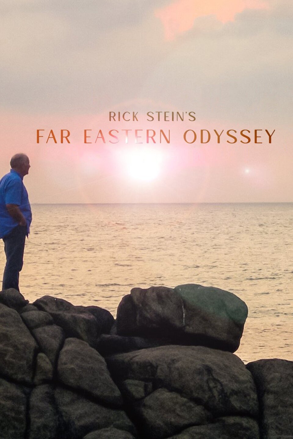 Rick Stein's Far Eastern Odyssey - Rotten Tomatoes