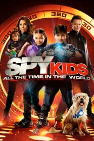 Spy Kids All The Time In The World In 4D Rotten Tomatoes