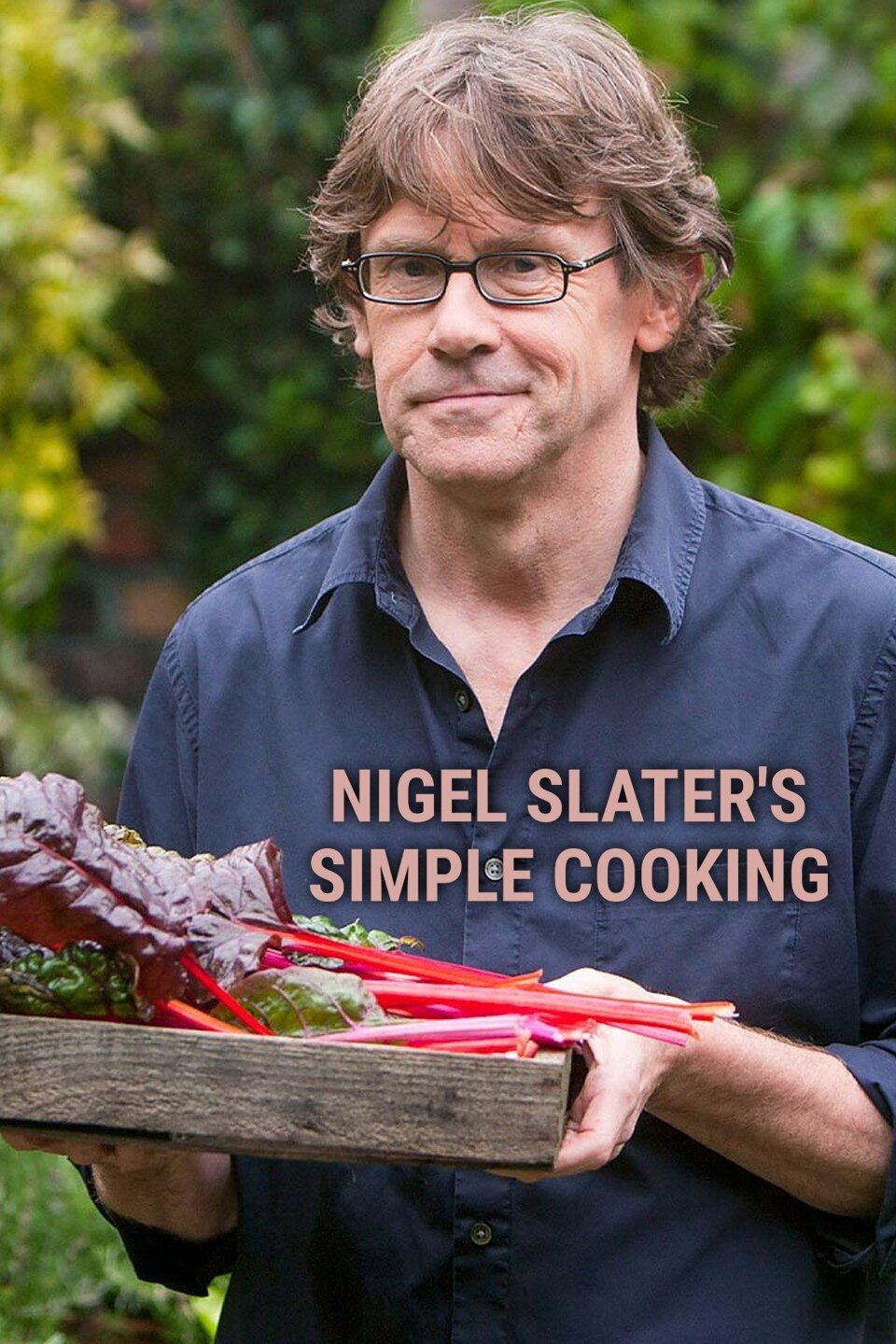 Nigel Slater's Simple Cooking - Rotten Tomatoes