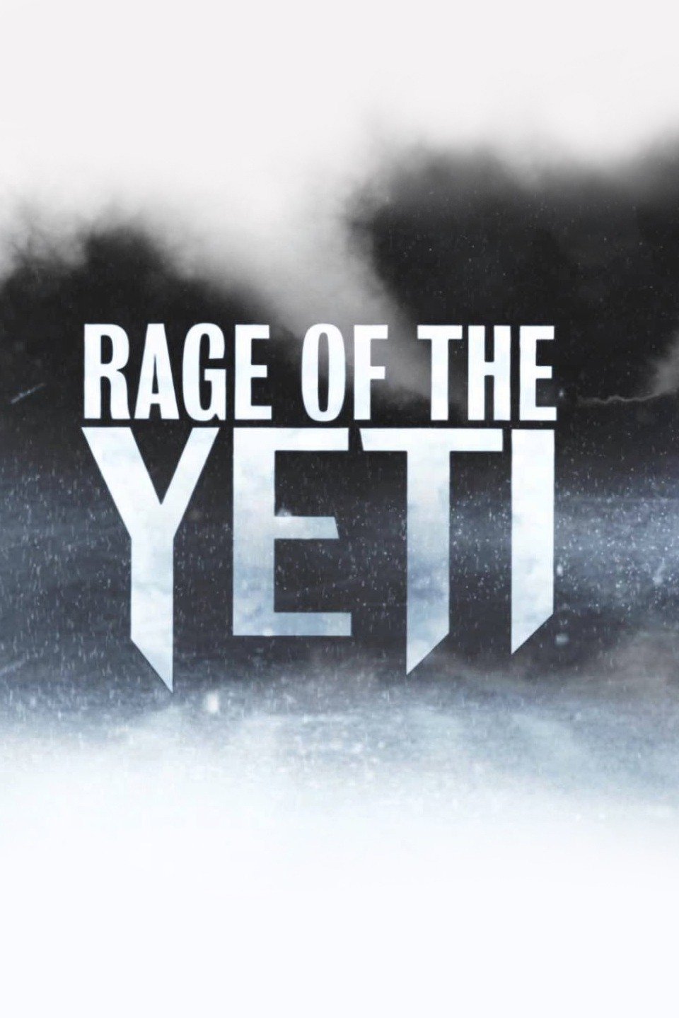 Rage of the Yeti - Rotten Tomatoes