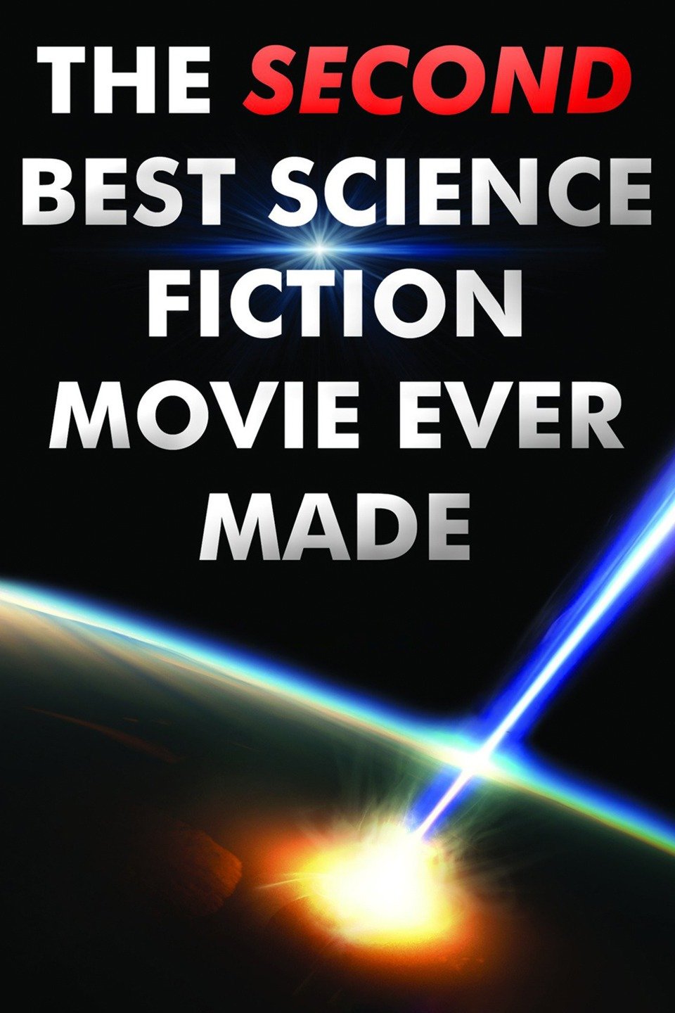 The Second Best Science Fiction Movie Ever Made Rotten Tomatoes