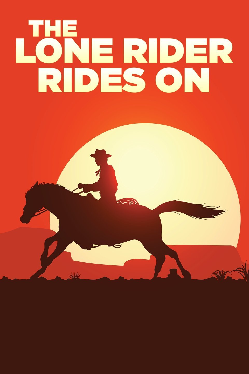 The Lone Rider Rides On - Rotten Tomatoes